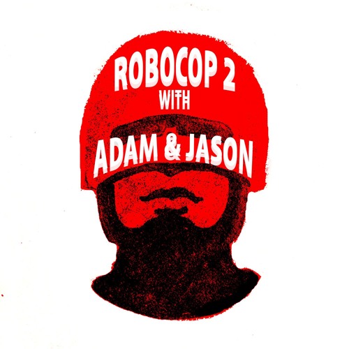 Red and black Robocop 2 with Adam and Jason logo.